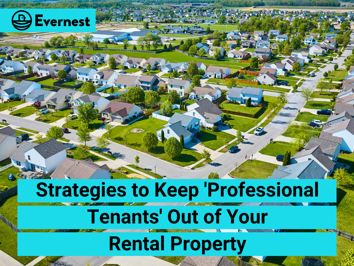Strategies to Keep 'Professional Tenants' Out of Your Rental Property
